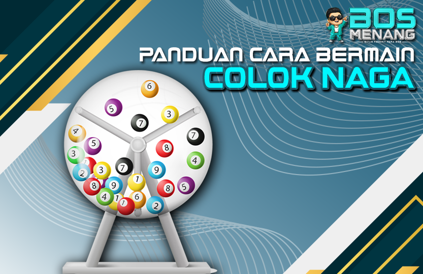 CARA BERMAIN COLOK NAGA